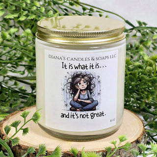 It is what it is Candle